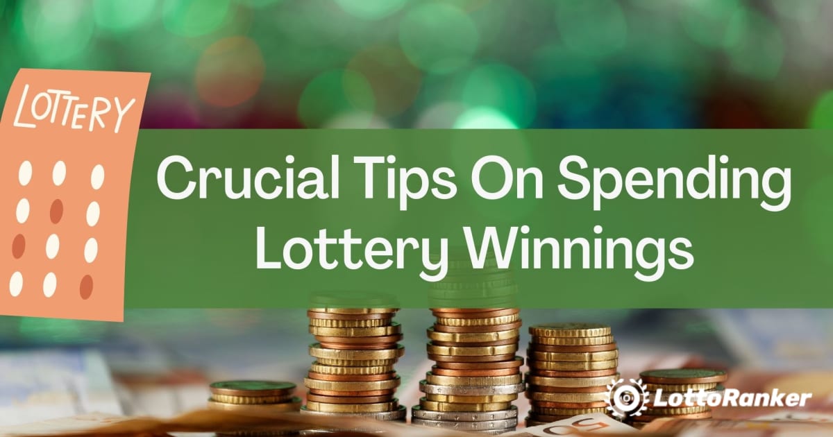 Tips om att spendera lotterivinster