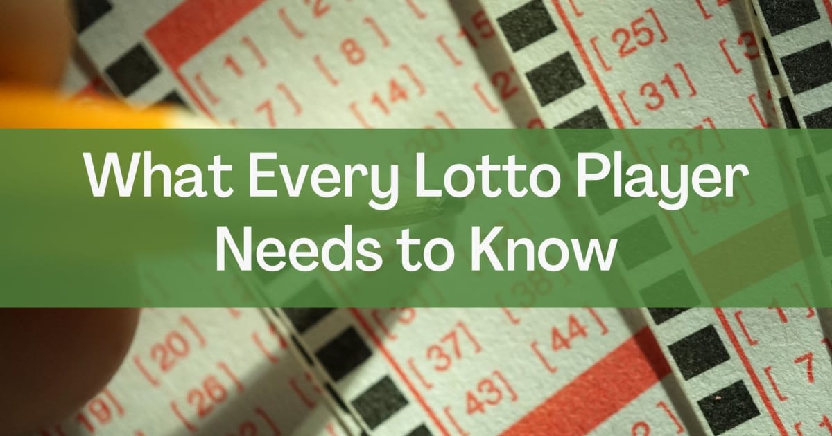 Vad varje lottospelare behöver veta
